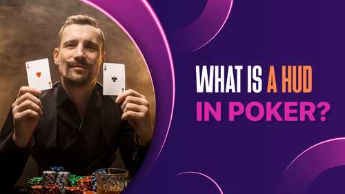 What Is a HUD in Poker Game: Everything You Need to Know